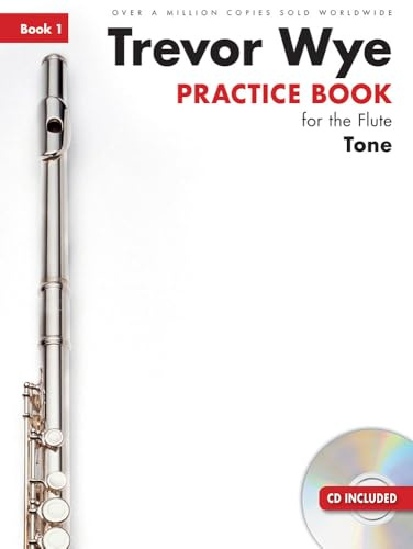 Trevor Wye Practice Book For The Flute: Book 1. Enthält CD: Book 1 Tone (Book/cd) Revised Edition