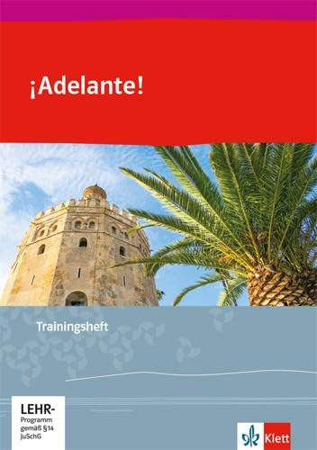 ¡Adelante!: Trainingsheft mit Audios 1. bis 2. Lernjahr: Trainingsheft 1. und 2. Lernjahr (¡Adelante! Spanisch als neu einsetzende Fremdsprache an ... Oberstufe. Allgemeine Ausgabe ab 2019)