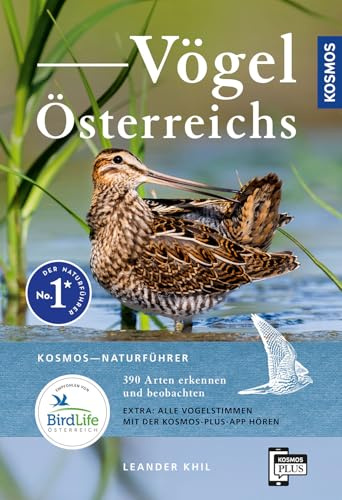 Vögel Österreichs: 390 Arten erkennen und beobachten. 1100 Farbfotos, 260 Farbillustrationen, 170 Verbreitungskarten. Alle Stimmen mit der KOSMOS-PLUS-App hören. Empfohlen von BirdLife Österreich.