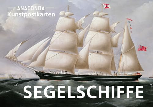 Postkarten-Set Segelschiffe: 18 Kunstpostkarten aus hochwertigem Karton. ca. 0,28€ pro Karte (Anaconda Postkarten, Band 54)