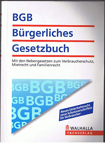 BGB - Bürgerliches Gesetzbuch: Mit den Nebengesetzen zum Verbraucherschutz, Mietrecht und Familienrecht