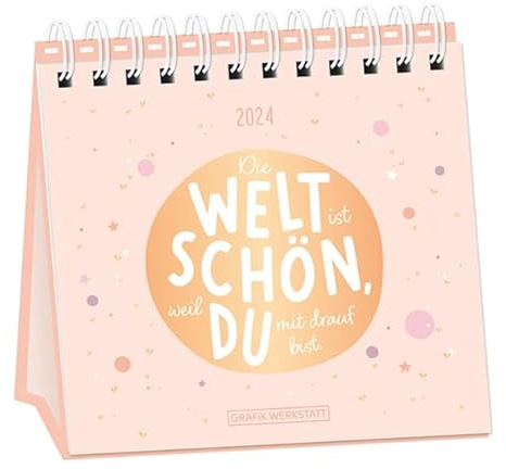 Tischkalender 2024 Die Welt ist schön: Tischkalender