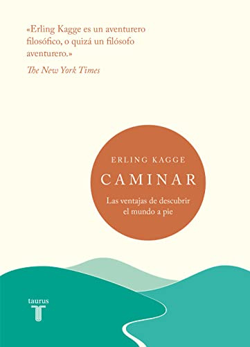 Caminar: Las ventajas de descubrir el mundo a pie (Pensamiento)