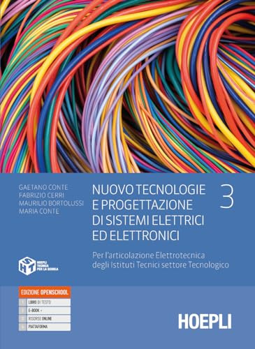 Nuovo Tecnologie e progettazione di sistemi elettrici ed elettronici. Per l'articolazione elettrotecnica degli istituti tecnici settore tecnologico. ... industriali. Con e-book. C... (Vol. 3)