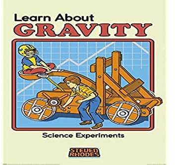 Steven Rhodes Poster Learn.. About Gravity