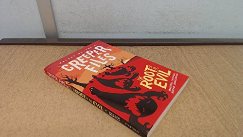Creeper Files: The Root of all Evil