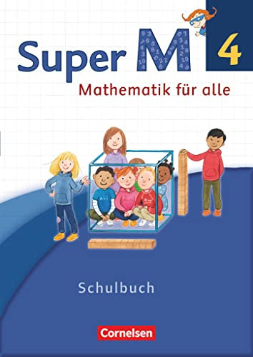 Super M - Mathematik für alle - Westliche Bundesländer - Neubearbeitung - 4. Schuljahr: Schulbuch mit Kartonbeilagen (Super M, Westliche Bundesländer - Neubearbeitung, 4. Schuljahr)