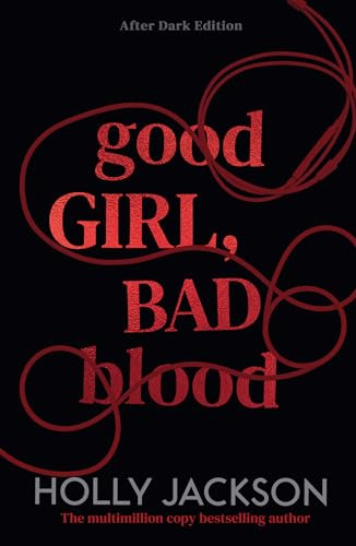 Good Girl, Bad Blood: A striking, collectable new edition of the iconic bestselling young adult thriller, new for 2026: Book 2 (A Good Girl’s Guide to Murder – After Dark)