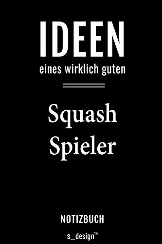 Notizbuch für Squash Spieler: Originelle Geschenk-Idee [120 Seiten liniertes blanko Papier]