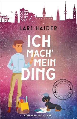 Ich mach' mein Ding: Hammersteins vierter Fall | Skandalöse Vorgänge an einer Eliteschule (Hammerstein ermittelt, Band 4)