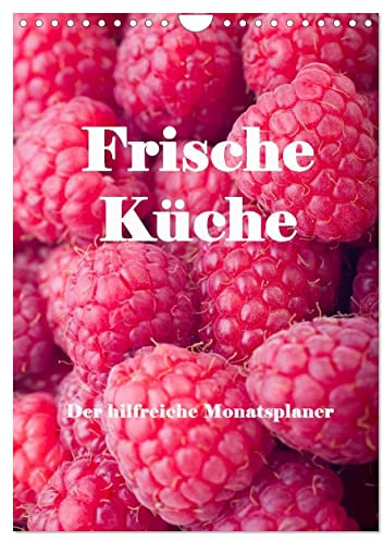 Frische Küche - Der hilfreiche Monatsplaner/Planer (Wandkalender 2026 DIN A4 hoch), CALVENDO Monatskalender