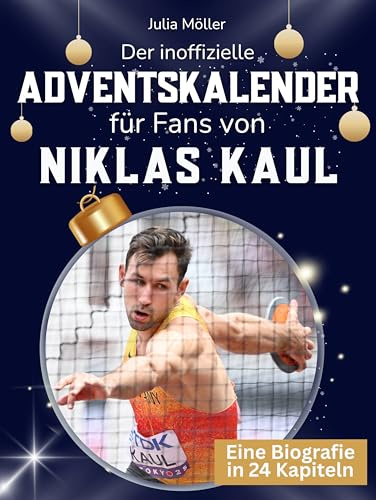 Der inoffizielle Adventskalender für Fans von Niklas Kaul: 24 Tage mit deinem Star bis Weihnachten. Fanbuch und Biografie in einem. Das ideale Geschenkt für alle Fans.