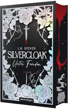 Silvercloak - Unter Feinden: Roman - Pleasure or Pain - woher kommt deine Kraft? - Ein ungewöhnlicher Fantasy-Thriller! ***Farbschnitt nur in limitierter Auflage.*** (Die Silvercloak-Saga, Band 1)