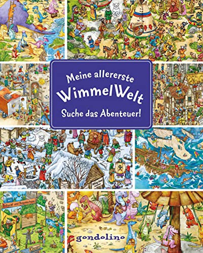 Meine allererste WimmelWelt - Suche das Abenteuer!: Kurze Texte laden zum Wimmeln und Lernen ein für Kinder schon ab 2 Jahre. Für nur 5: Wimmelbuch zum Suchen und Entdecken für Kinder ab 2 Jahren