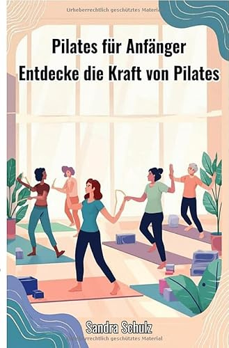 Pilates für Anfänger: Entdecke die Kraft von Pilates