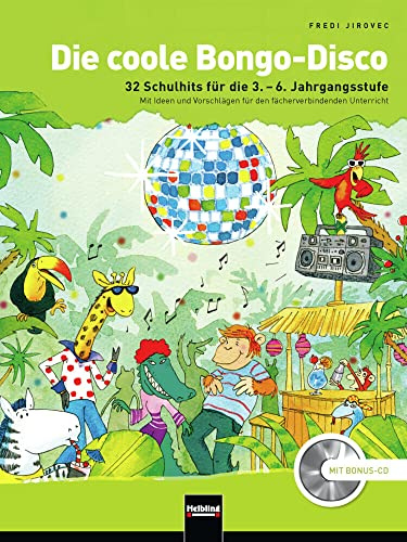 Die coole Bongo-Disco. Paket (Buch und Doppel-CD): 32 Schulhits für die 3. - 6. Jahrgangsstufe. Mit Ideen und Vorschlägen für den fächerübergreifenden Unterricht