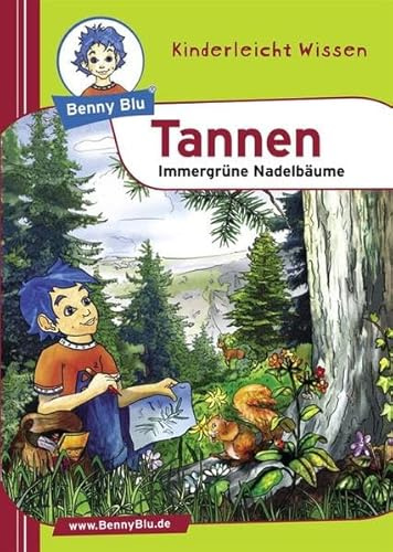 Benny Blu - Tannen: Immergrüne Nadelbäume (Benny Blu Buch)