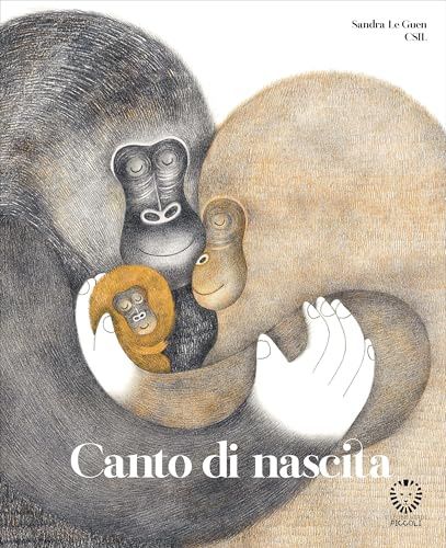 Canto di Nascita - Libro illustrato per Bambini - Adatto alla Prima Infanzia - da 3 Anni in su e per i Genitori - Illustrazioni Variopinte e Ravvicinate - Poesie Semplici da Leggere