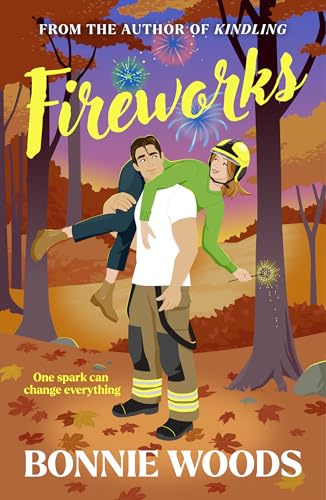 Fireworks: A spicy fire fighter romantic comedy set in the Scottish autumn, by a bestselling author: Book 2 (Scottish Spice)