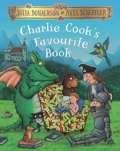 Charlie Cook's Favourite Book: A rhyming celebration of the joy of books from the creators of The Gruffalo