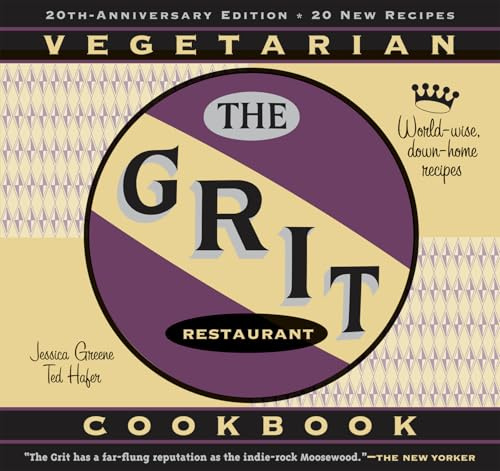 The Grit Cookbook: World-Wise, Down-Home Recipes