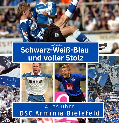 Schwarz-Weiß-Blau und voller Stolz: Alles über DSC Arminia Bielefeld