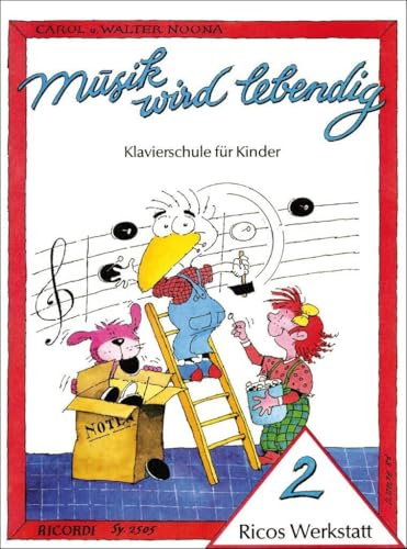 Musik wird lebendig: Ricos Werkstatt - Band 2 | Klavierbuch für Piano-Anfänger und Kinder | Illustriertes Liederbuch mit Noten, Übungen, Fingersätzen | Klavier-Notenbuch mit Play-Along-CD