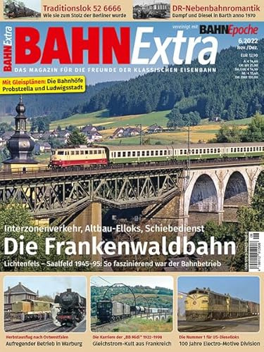 Frankenwaldbahn 1945-95 (Ausgabe 6/2022): Bahn Extra 6/2022