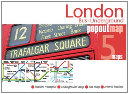 London Bus / Underground PopOut Map, 5 maps: London Transport, Underground Map, Bus Map, Central London (Popout Maps)