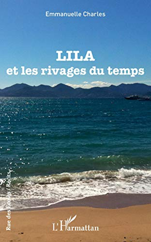 Lila et les rivages du temps: et les rivages du temps