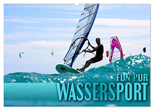Wassersport - Fun pur (Wandkalender 2026 DIN A2 quer), CALVENDO Monatskalender: Aktionsreiche Bilder verschiedener beliebter Wassersportaktivitäten (CALVENDO Sport)