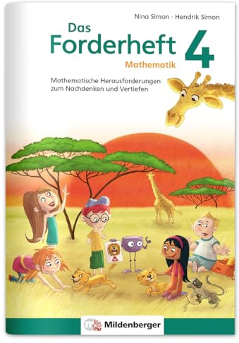 Das Forderheft Mathematik 4: Mathematische Herausforderungen zum Nachdenken und Vertiefen, Klasse 4 Übungsheft