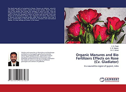 Organic Manures and Bio Fertilizers Effects on Rose (Cv. Gladiator): In a saurashtra region of gujarat, india