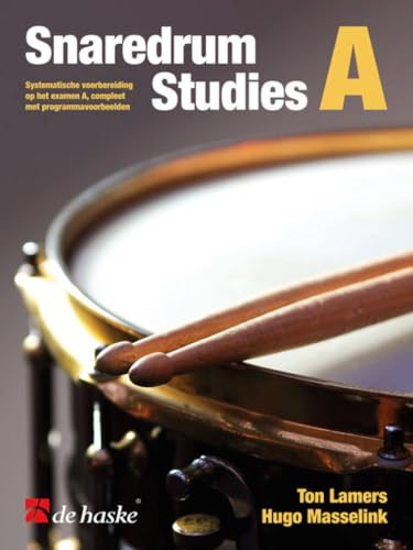 Snaredrum Studies A: Systematische voorbereiding op het examen A compleet met programmavoorbeelden