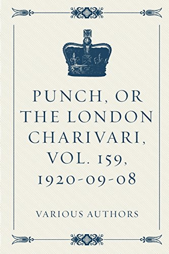 Punch, or the London Charivari, Vol. 159, 1920-09-08