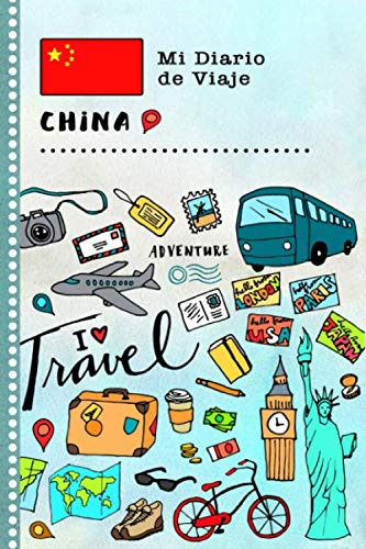 China Mi Diario de Viaje: Libro de Registro de Viajes Guiado Infantil - Cuaderno de Recuerdos de Actividades en Vacaciones para Escribir, Dibujar, Afirmaciones de Gratitud para Niños y Niñas