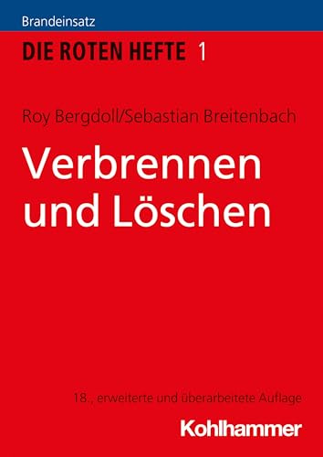 Verbrennen und Löschen: Brandeinsatz (Die Roten Hefte, 1, Band 1)