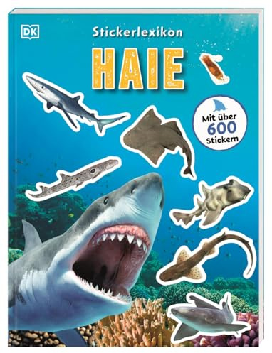 Sticker-Lexikon. Haie: Mit über 600 Stickern. Kinderwissen & Stickerspaß in einem. Für Kinder ab 4 Jahren