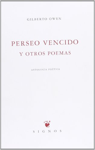 Perseo vencido y otros poemas: Antologia Poetica (Signos)