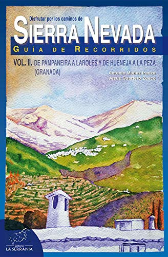 Disfrutar caminos. Sierra Nevada - Volumen II