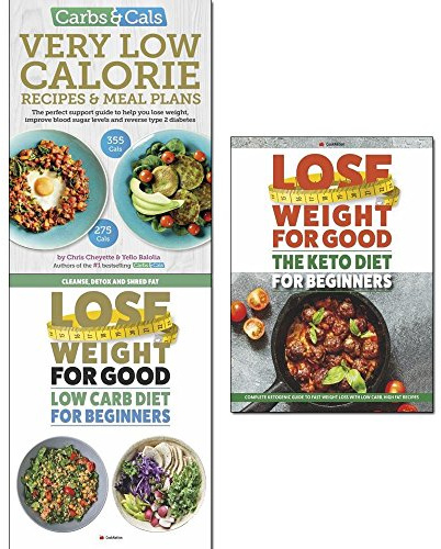 Carbs & cals very low calorie recipes & meal plans, lose weight for good low carb diet for beginners and the keto diet for beginners 3 books collection set