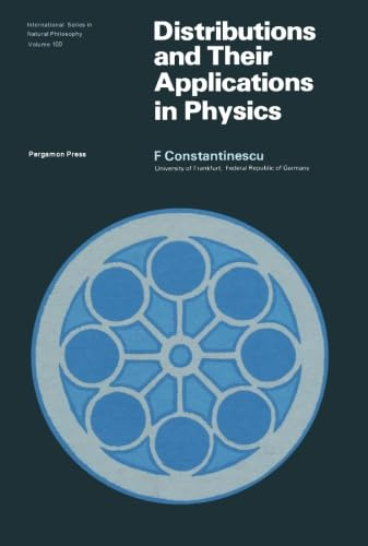 Distributions and Their Applications in Physics: International Series in Natural Philosophy