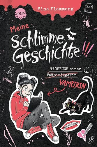 Meine schlimme Geschichte!!! Tagebuch einer Vampirin (1): Ein übernatürlich witziges Vampirtagebuch für alle Untoten ab 10 Jahren
