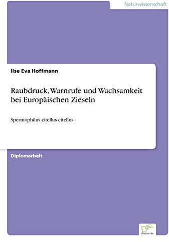 Raubdruck, Warnrufe und Wachsamkeit bei Europäischen Zieseln: Spermophilus citellus citellus