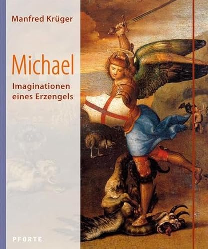 Michael: Imaginationen eines Erzengels