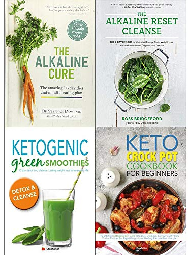 Alkaline cure [hardcover], alkaline reset cleanse, ketogenic green smoothies, keto crock pot cookbook collection 4 books set