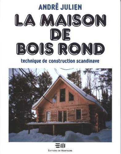 La maison de bois rond - Technique de construction scandinave
