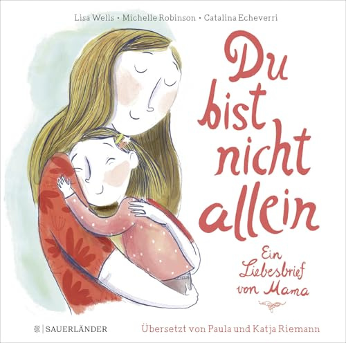 Du bist nicht allein: Ein Liebesbrief von Mama | Trauerbuch für Kinder