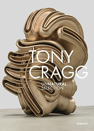Tony Cragg: Unnatural Selection