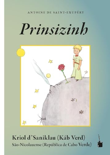 Prinsizinh: Der kleine Prinz - Kreol von São Nicolau (Kapverden)